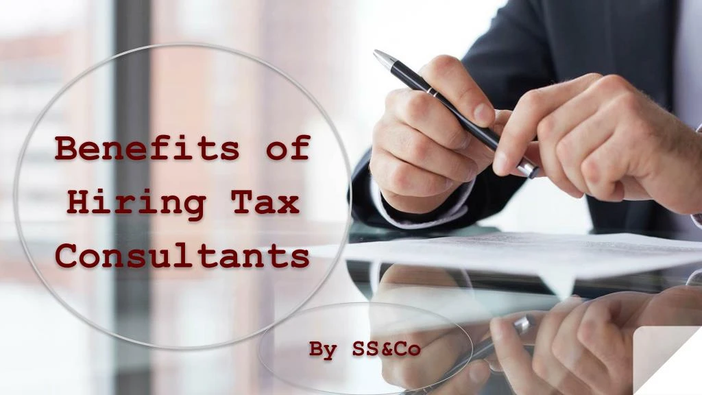 benefits of hiring tax consultants