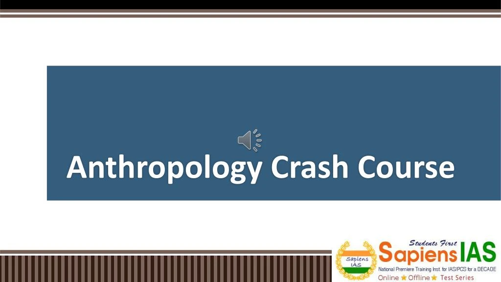 anthropology crash course