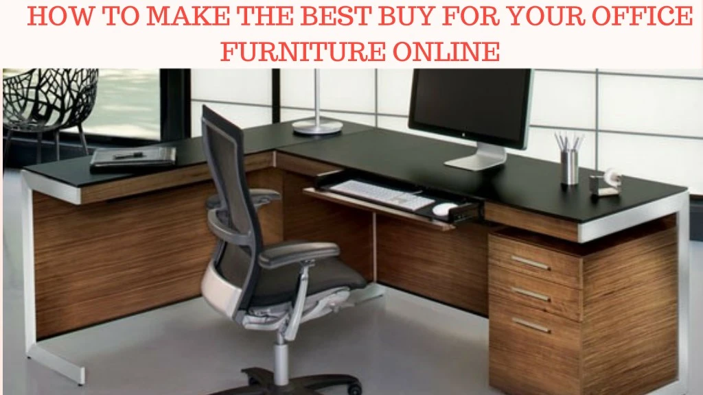 how to make the best buy for your office