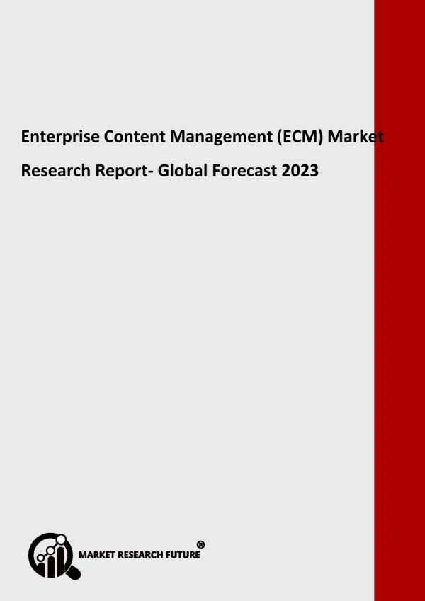 Enterprise Content Management (ECM) Market - Greater Growth Rate during forecast 2018 - 2022