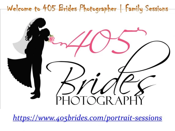 Welcome to 405 Brides Photographer Family Sessions