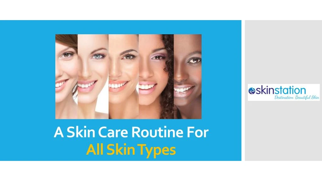 a skin care routine for all skin types