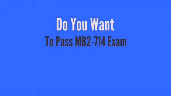 MB2-714 exam 2018 | Pass MB2-714 Exam in 1st Attempt