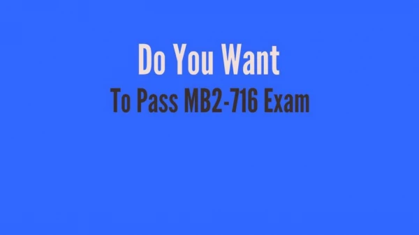 MB2-716 Exam - Perfect Stratgy To Pass MB2-716 Exam