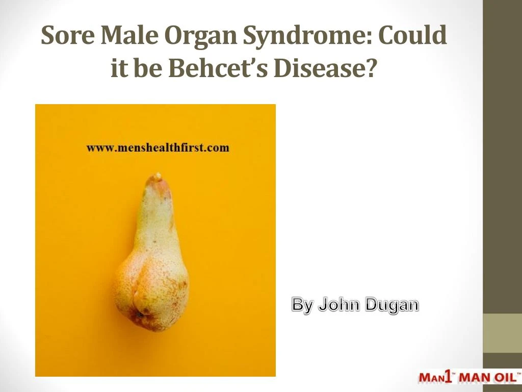 sore male organ syndrome could it be behcet s disease