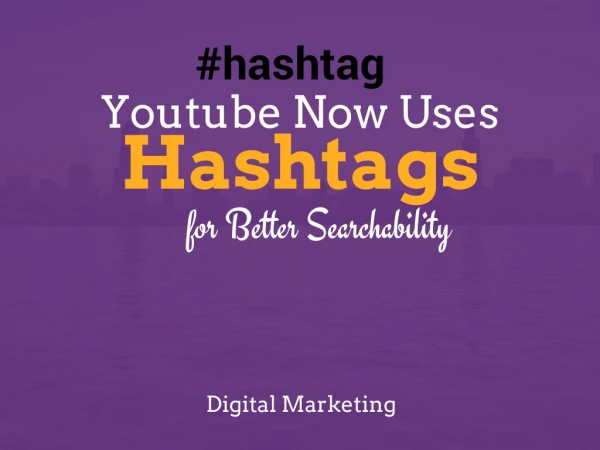 Youtube Now Uses Hashtags for Better Searchability