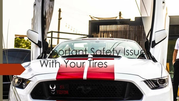 Important Safety Issues With Your Tires