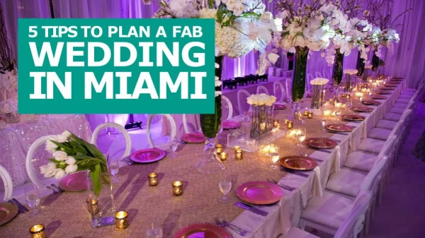 5 Tips To Plan A Fab Wedding In Miami