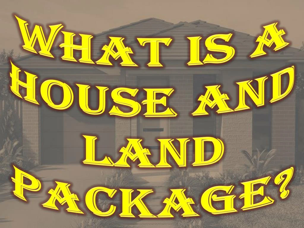 what is a house and land package