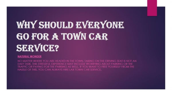 Why Must Everybody go for a Town Car Service?