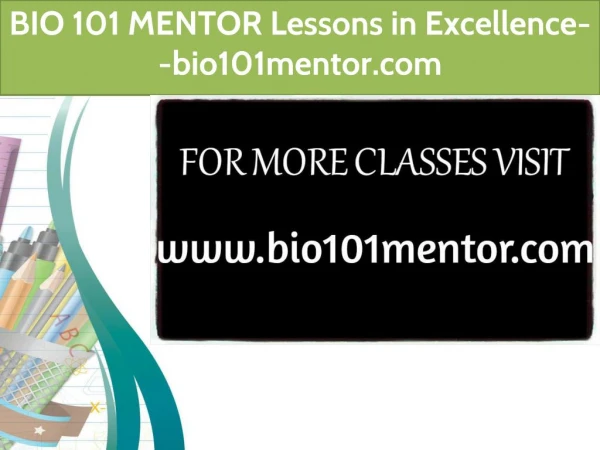 BIO 101 MENTOR Lessons in Excellence--bio101mentor.com