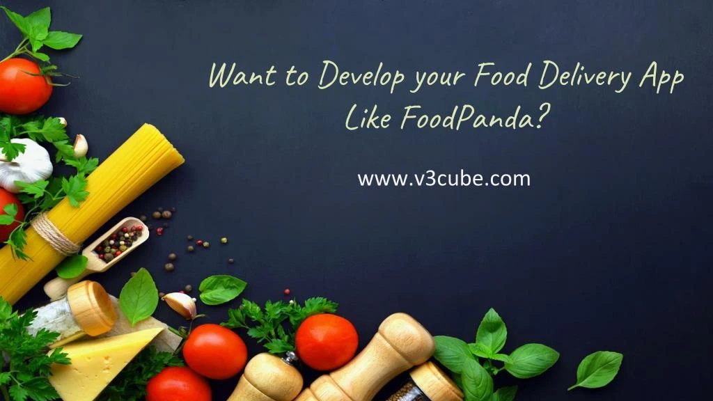 want to develop your food delivery app like