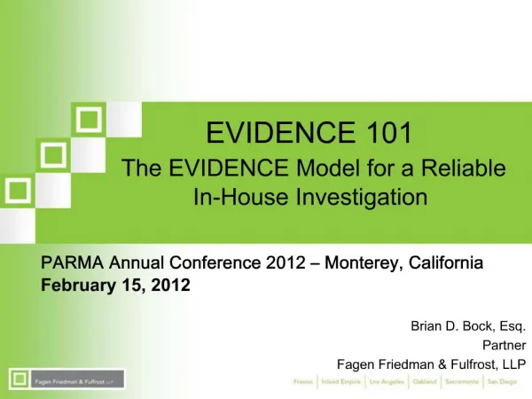 EVIDENCE 101 The EVIDENCE Model for a Reliable In-House Investigation