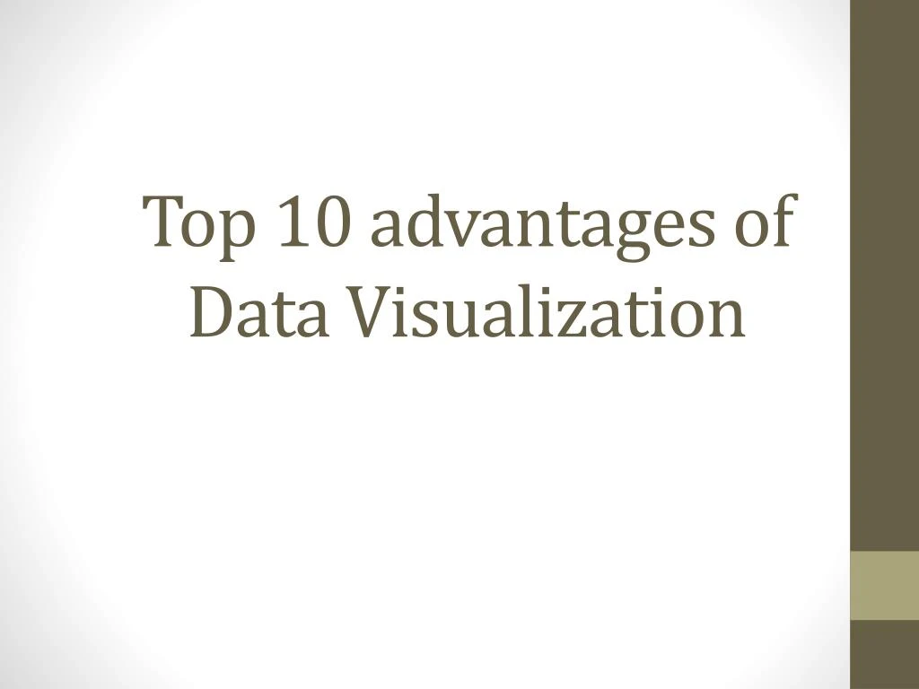 top 10 advantages of data visualization