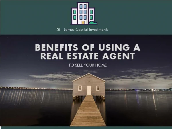Benefits of using a real estate agent to sell your home.