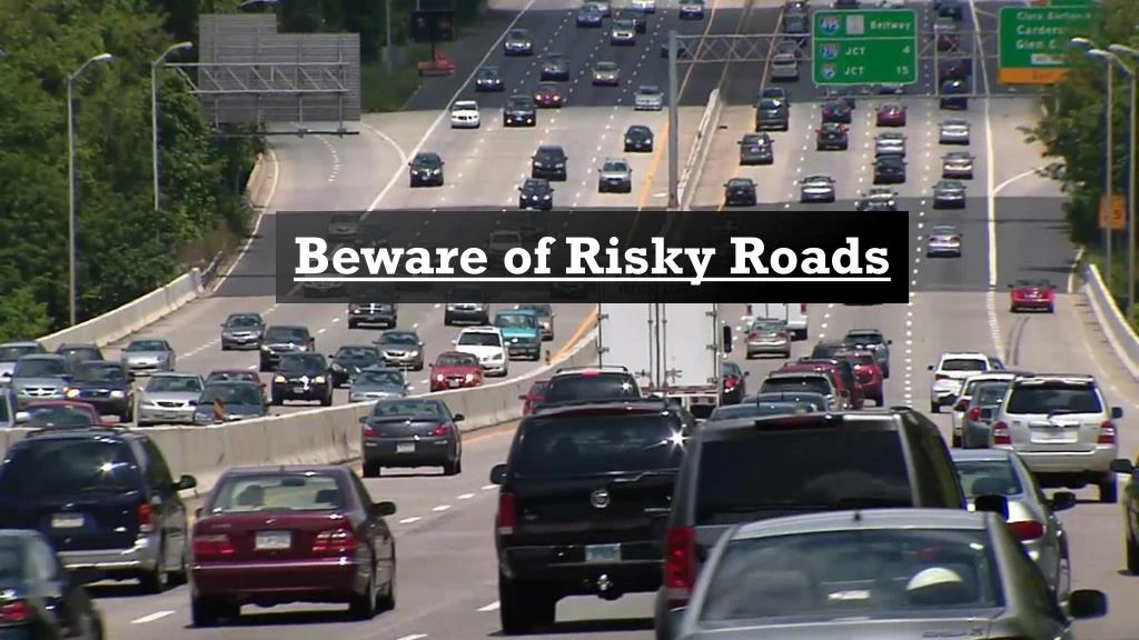 beware of risky roads