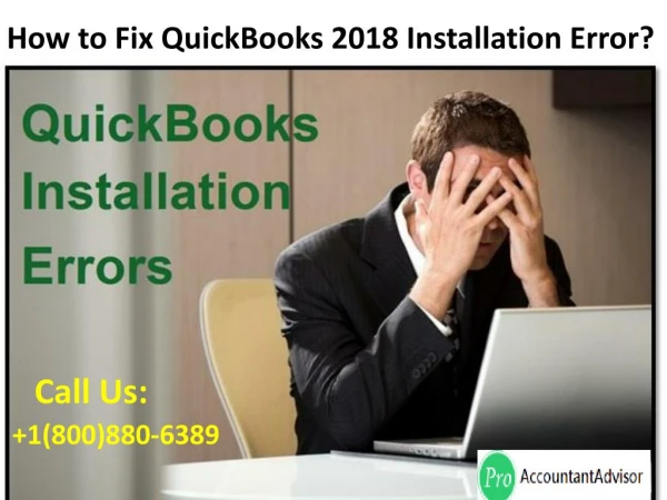 Ways to Fix, Resolve QuickBooks 2018 Installation Problems