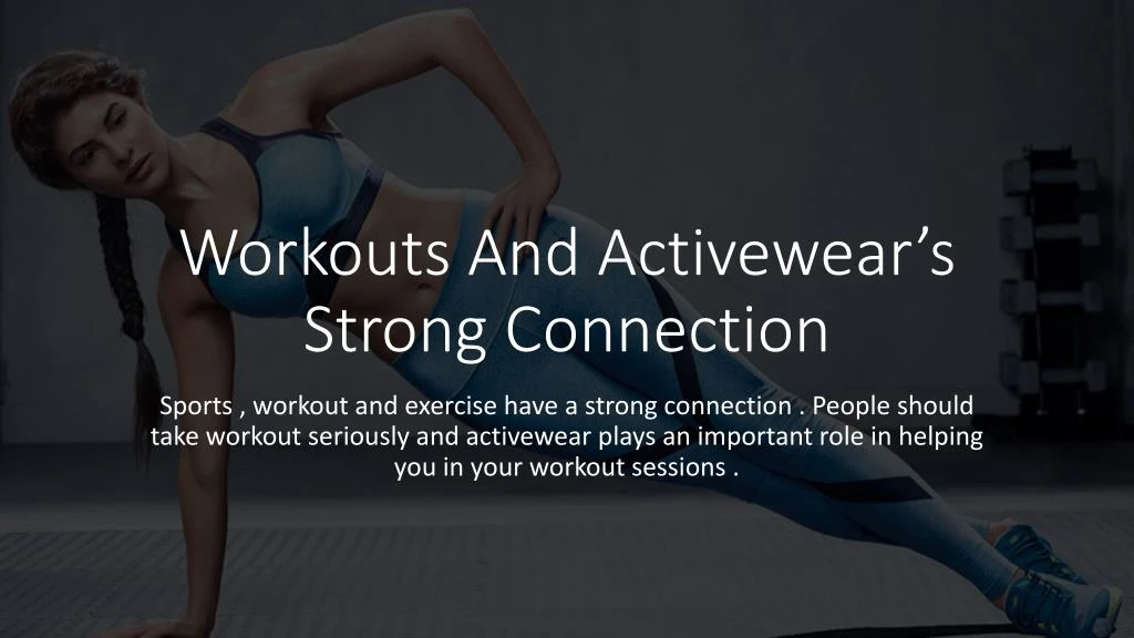 workouts and activewear s strong connection