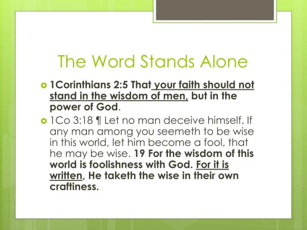 The Word Stands Alone