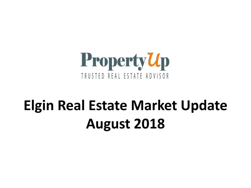 elgin real estate market update august 2018