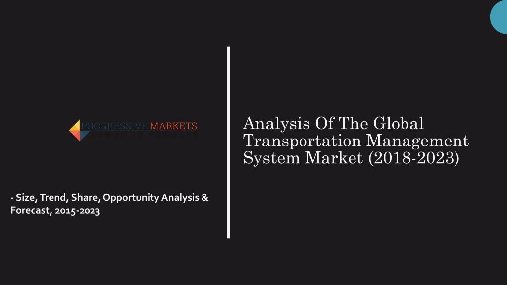 analysis of the global transportation management system market 2018 2023
