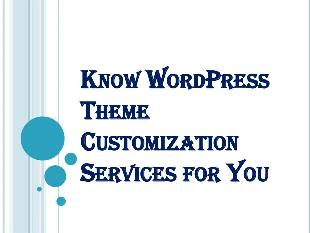 know wordpress theme customization services for you