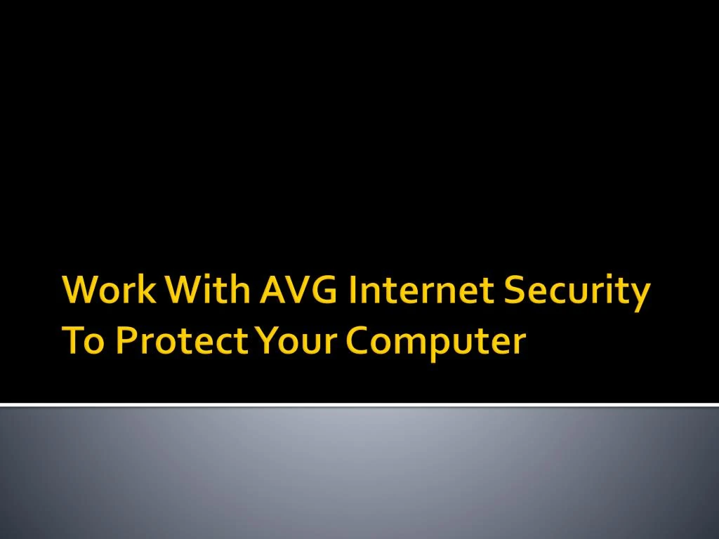 work with avg internet security to protect your computer