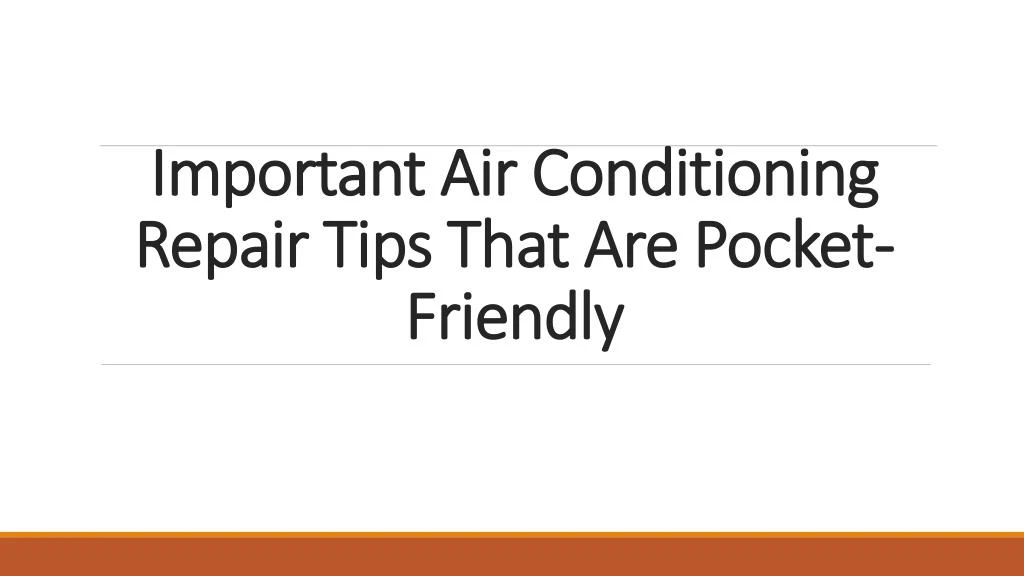important air conditioning repair tips that are pocket friendly