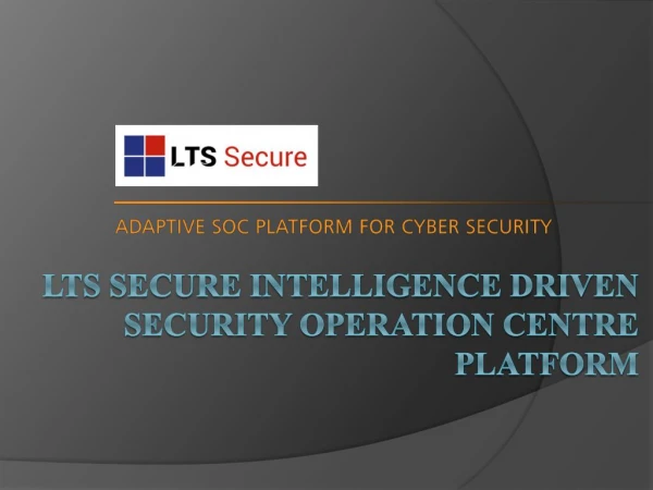 LTS Secure intelligence driven security operation center