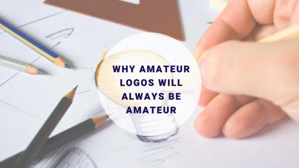 Why Amateur Logos will Always be Amateur