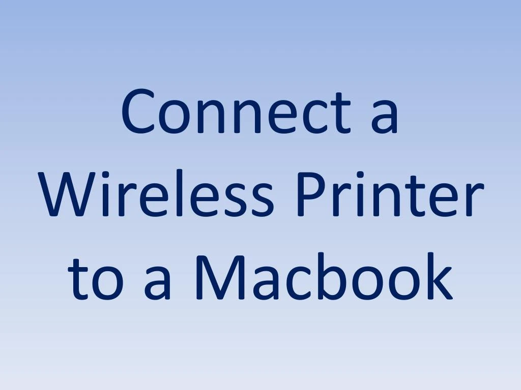 connect a wireless printer to a macbook