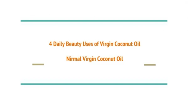 4 Daily Beauty Uses of Virgin Coconut Oil