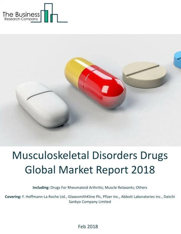 Musculoskeletal Disorders Drugs Global Market Report 2018