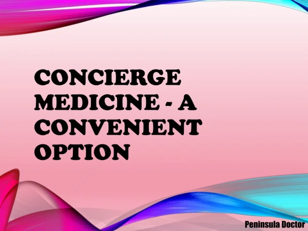 Concierge Medicine - A Convenient Option