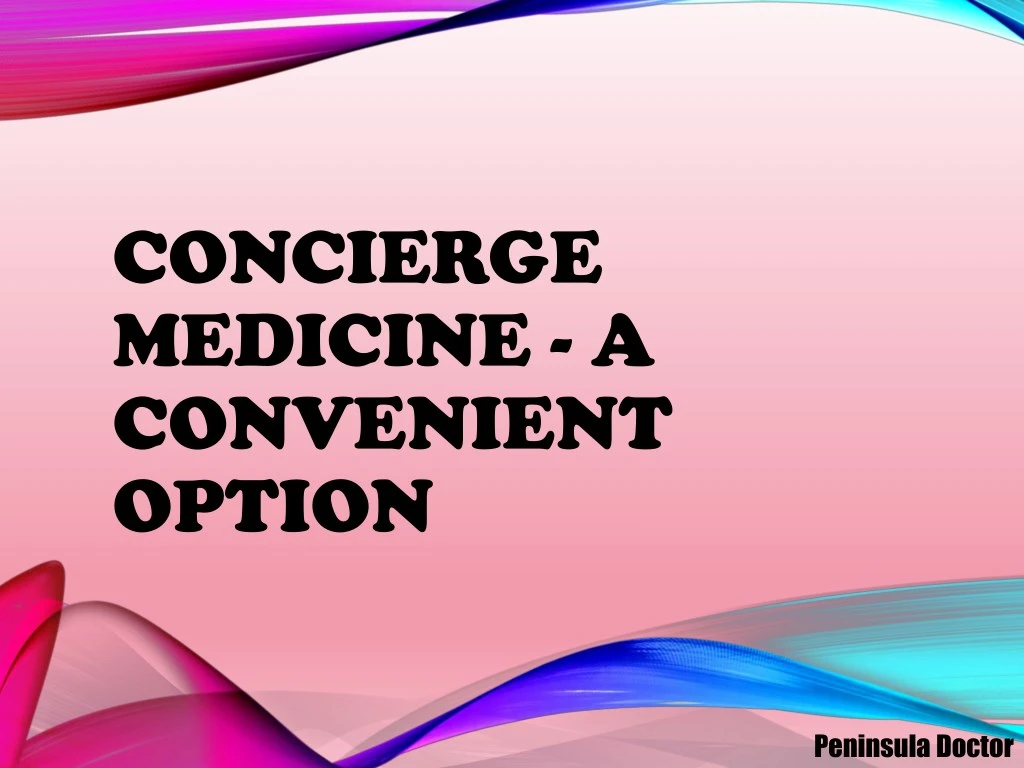 concierge medicine a convenient option