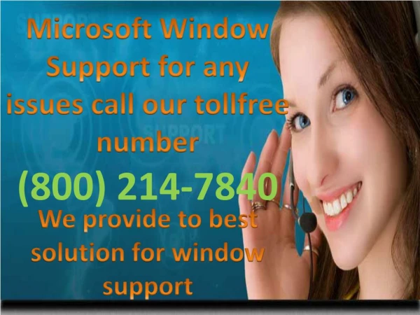 Need you window tech support call (800) 214-7840