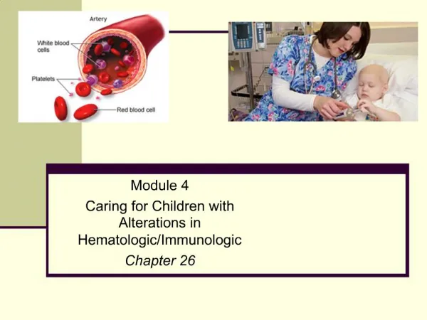 Module 4 Caring for Children with Alterations in Hematologic