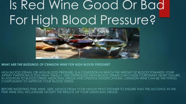 Is Red Wine Good Or Bad For High Blood Pressure?