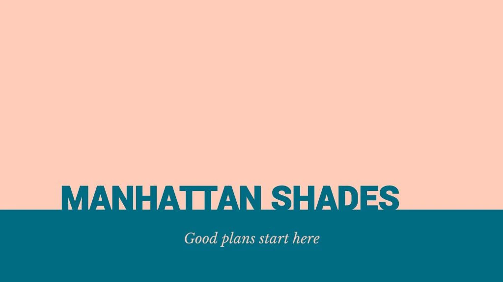 manhattan shades