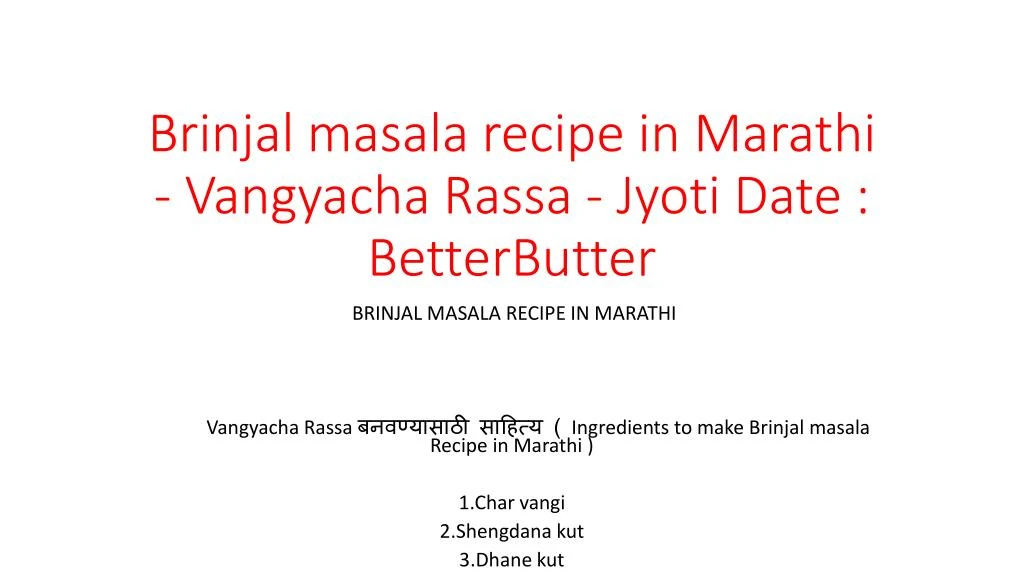 brinjal masala recipe in marathi vangyacha rassa jyoti date betterbutter