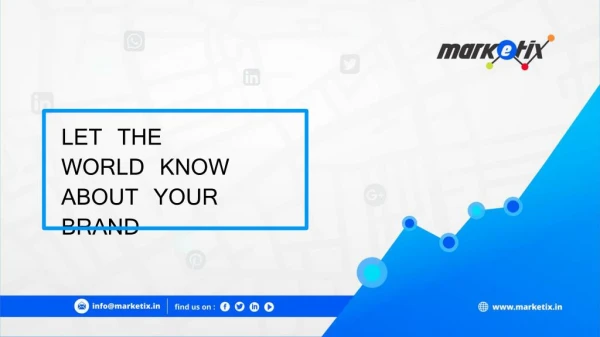 Let The World Know About Your Brand - Marketix