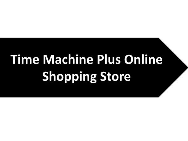 Time Machine Plus Online Shopping Store