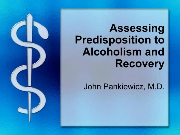 Assessing Predisposition to Alcoholism and Recovery