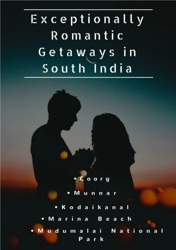Enjoyable romantic getaways in south india published by tamilnadu routes