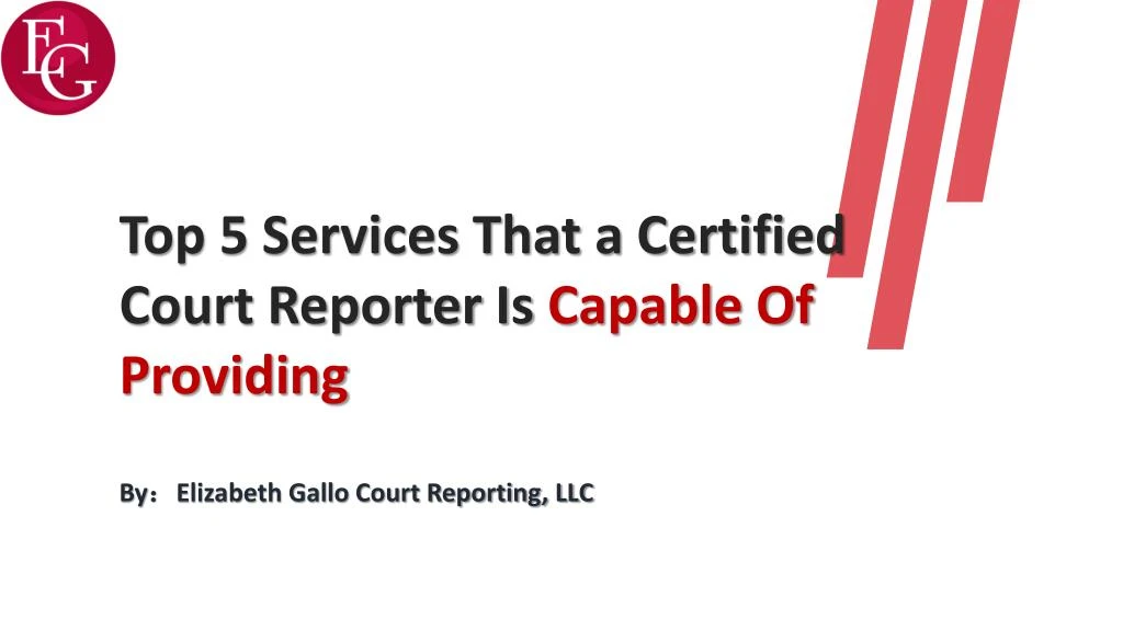 top 5 services that a certified court reporter
