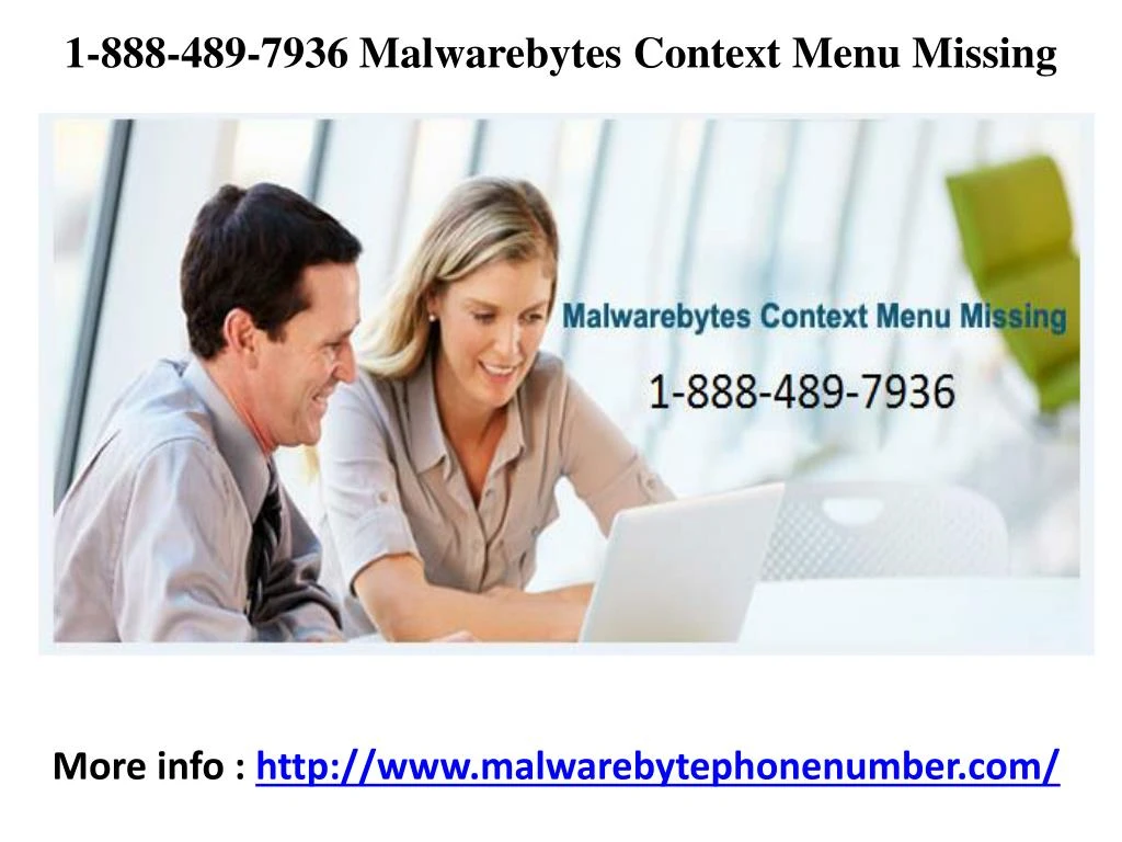 1 888 489 7936 malwarebytes context menu missing