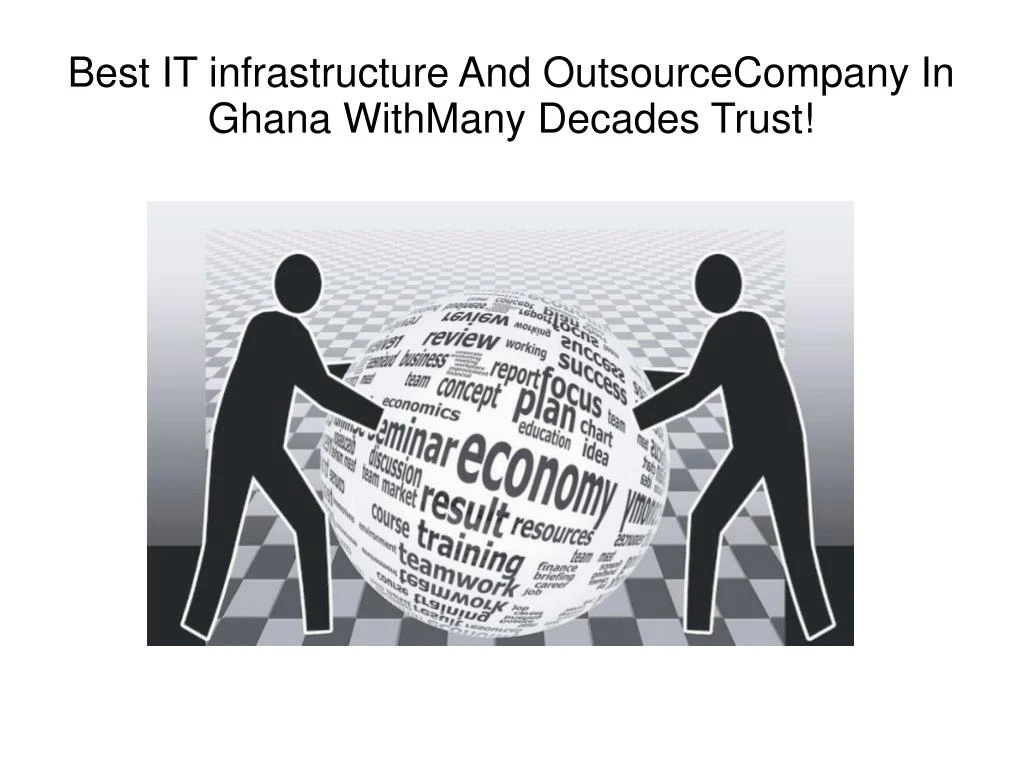 best it infrastructure and outsourcecompany in ghana withmany decades trust