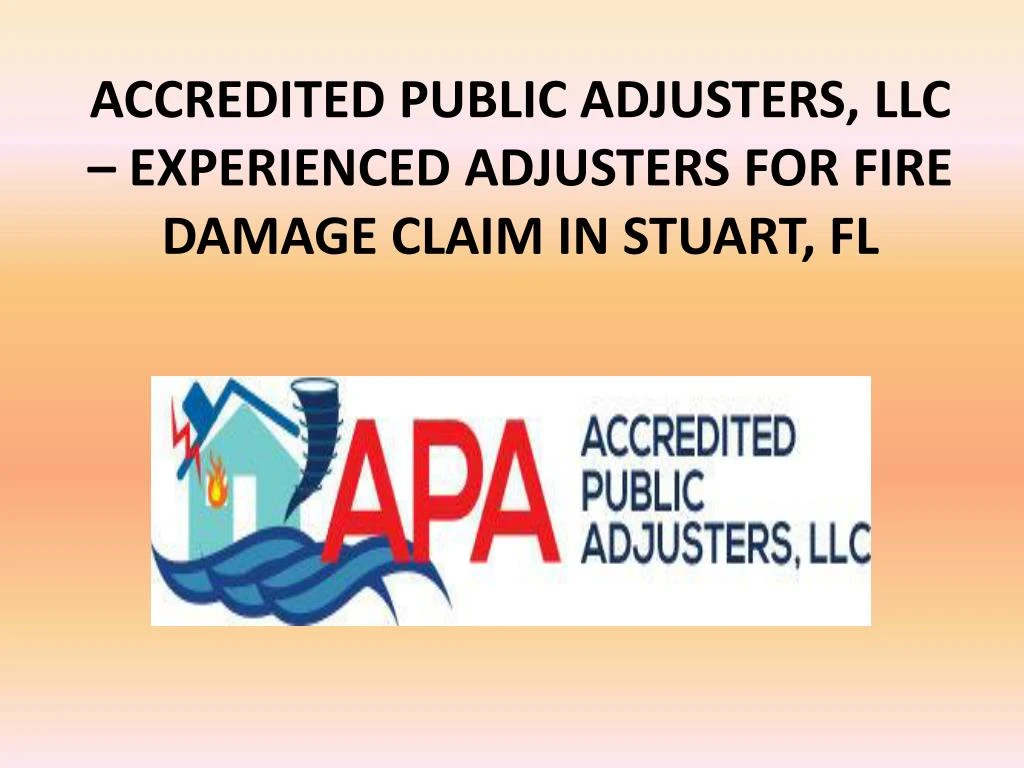 accredited public adjusters llc experienced adjusters for fire damage claim in stuart fl