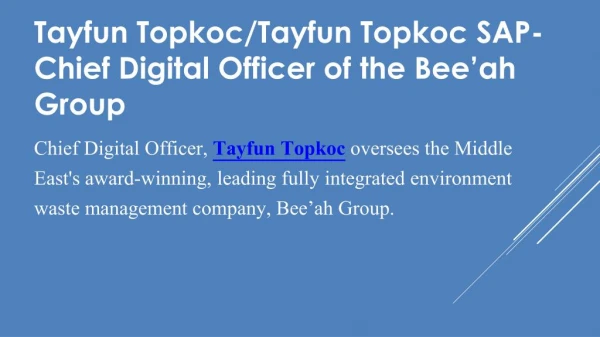 TayfunTopkoc/TayfunTopkoc SAP- Chief Digital Officer of the Beeâ€™ah Group