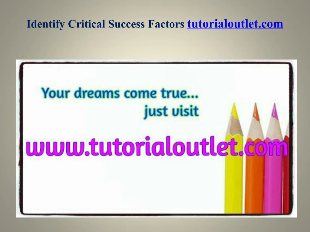 identify critical success factors tutorialoutlet com